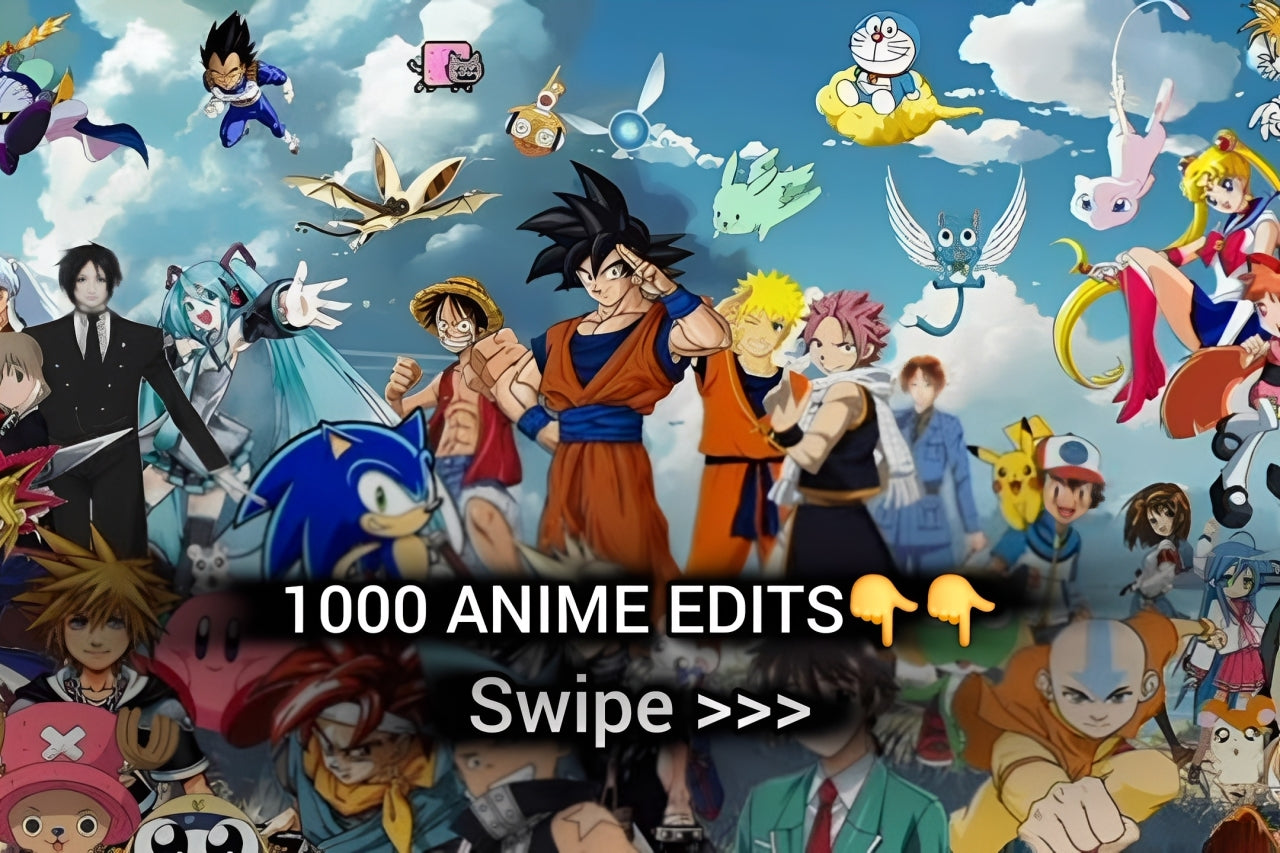 1000 ANIME EDITS